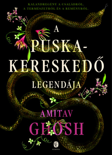 Ghosh, Amitav: A puskakereskedő legendája antikvár