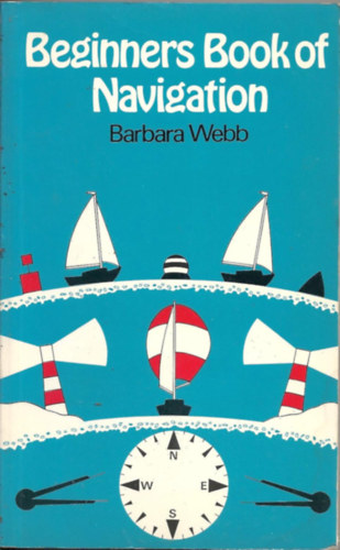 Barbara Webb: Beginner's Book of Navigation antikvár