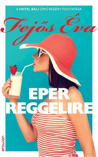 Fejős Éva: Eper reggelire e-Könyv
