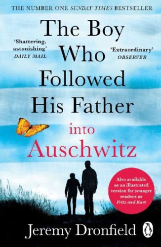 Dronfield, Jeremy: The Boy Who Followed His Father into Auschwitz idegen