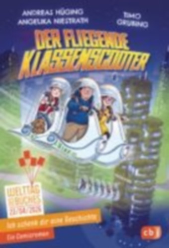 Niestrath, Angelika - Hüging, Andreas: Ich schenk dir eine Geschichte 2026 - Der fliegende Klassenscooter idegen