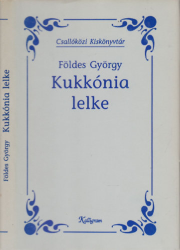 Földes György: Kukkónia lelke (Csallóközi Kiskönyvtár) antikvár