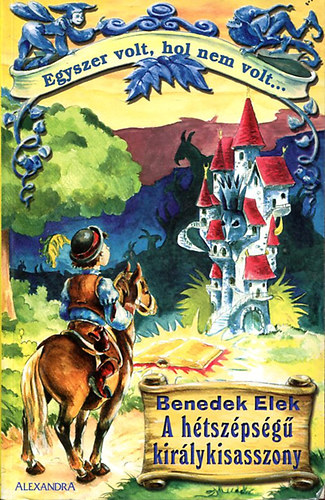Benedek Elek: A hétszépségű királykisasszony és más mesék antikvár