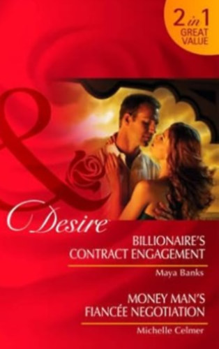 Maya Banks, Michelle Celmer: Billionaire's Contract Engagement/Money Man's Fiancee Negotiation antikvár