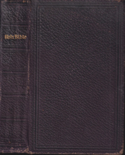The Holy Bible - Containing The Old and New Testaments - Transleted from the original texts antikvár