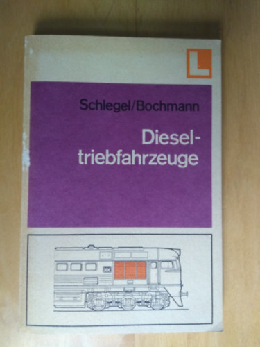 Schlegel und Bochmann: Dieseltriebfahrzeuge antikvár
