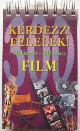 Kováts Réka (szerk.): Kérdezz! Felelek! - Film (300 kérdés-300 válasz) antikvár