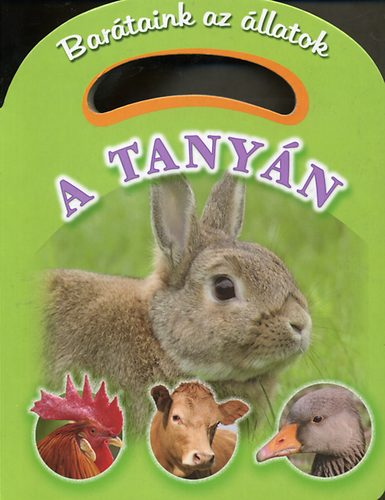 Barátaink, az állatok - A tanyán antikvár