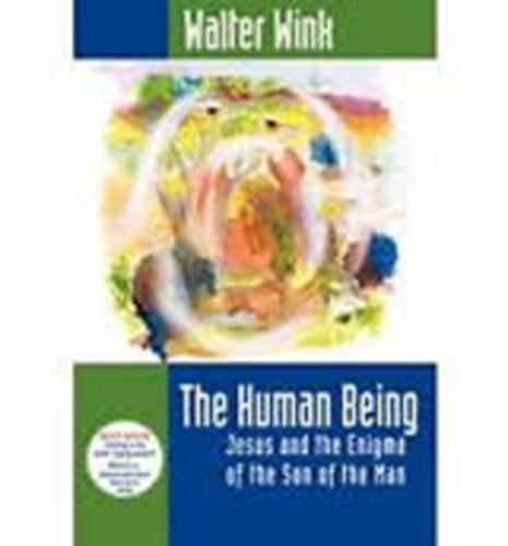 The Human Being: Jesus and the Enigma of the Son of the Man antikvár