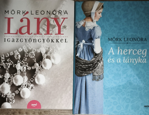 Mörk Leonóra: 2db Mörk Leonóra regény - Lány igazgyöngyökkel, A herceg és a lányka antikvár