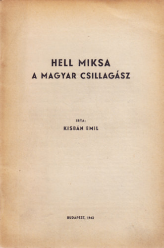 Kisbán Emil: Hell Miksa a magyar csillagász könyv