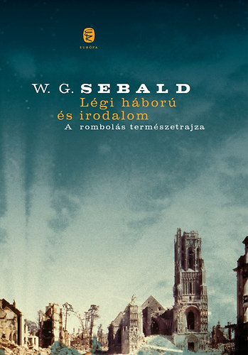 W.g.sebald: Légi háború és irodalom könyv