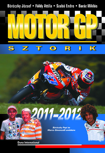 Böröczky J.; Szabó E.; Baráz Miklós; Földy Attila: Motor GP Sztorik 2011-2012 antikvár