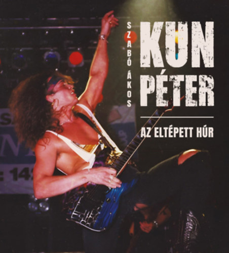 Kun Péter - Az eltépett húr akciós termékkép 1