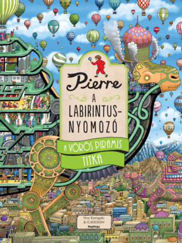 Hiro Kamigaki: Pierre, a labirintusnyomozó - A vörös piramis titka könyv