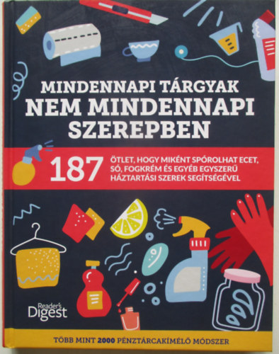 Mindennapi tárgyak nem mindennapi szerepben antikvár