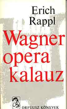Erich Rappl: Wagner opera kalauz antikvár