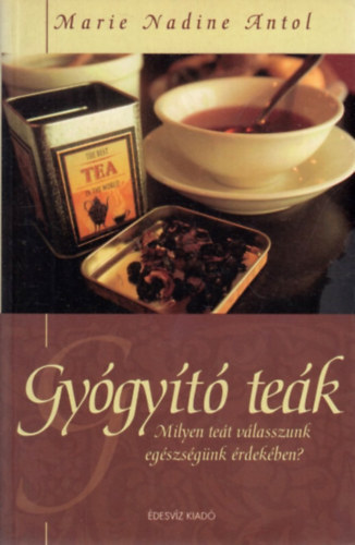 Marie Nadine Antol: Gyógyító teák antikvár