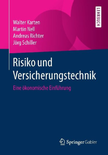 Karten, Walter - Schiller, Jörg - Nell, Martin - Richter, Andreas: Risiko und Versicherungstechnik idegen