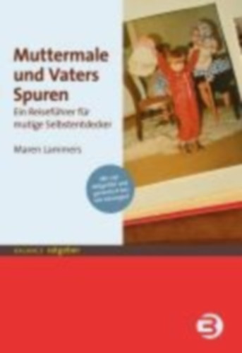 Lammers, Maren: Muttermale und Vaters Spuren idegen