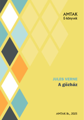 A gőzház – Verne Gyula