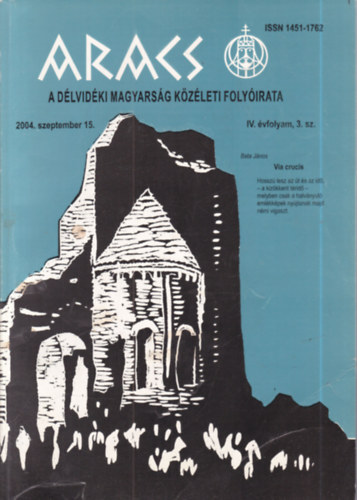 Utasi Jenő (szerk.): Aracs (A Délvidéki magyarság közéleti folyóirata) 2004. szeptember 15. (IV. évfolyam, 3. szám) antikvár