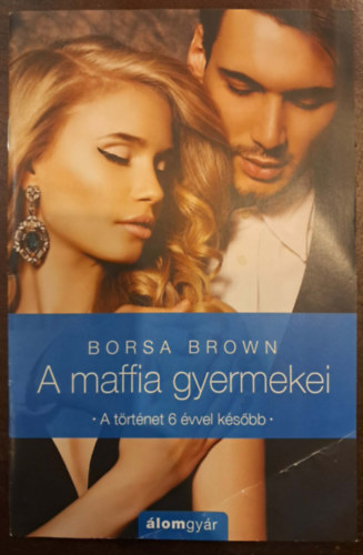 Borsa Brown: A maffia gyermekei (A történet 6 évvel később) - novella antikvár