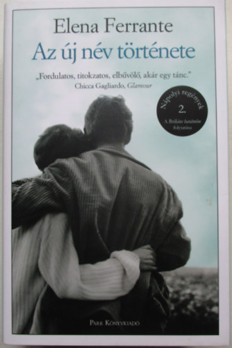 Elena Ferrante: Az új név története antikvár