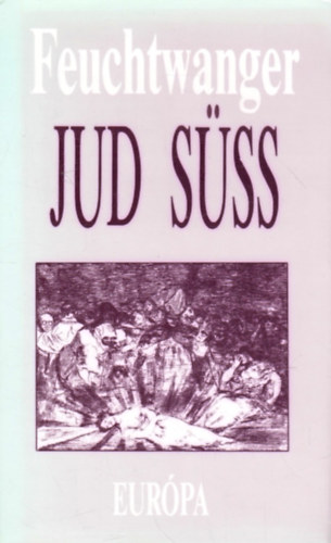 Lion Feuchtwanger: Jud Süss antikvár