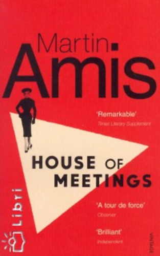 Martin Amis: House of Meetings idegen
