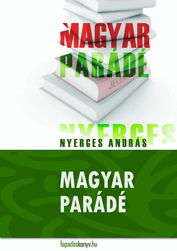Nyerges András: Magyar parádé könyv