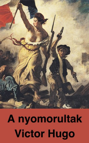 A nyomorultak – Victor Hugo