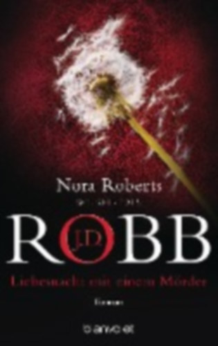 Robb, J. D. - Roberts, Nora: Liebesnacht mit einem Mörder idegen