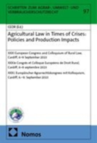 Agricultural Law in Times of Crises: Policies and Production Impacts idegen