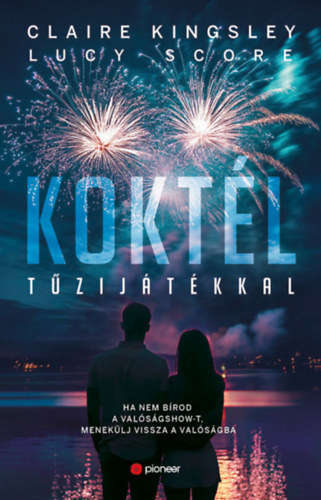 Lucy Score - Claire Kingsley: Koktél tűzijátékkal e-Könyv