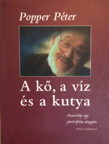 Popper Péter: A kő, a víz és a kutya (DVD melléklettel) antikvár