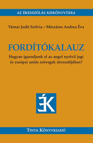 Várnai Juditszilvia, Mészáros Andrea Éva: Fordítókalauz könyv