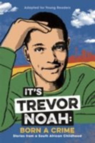 Noah, Trevor: It's Trevor Noah: Born a Crime (Young Adult Edition) idegen
