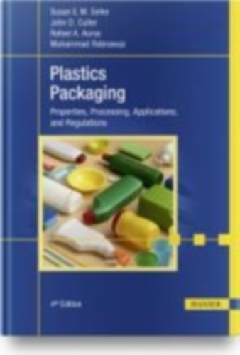 Selke, Susan E. M. - Culter, John D. - Auras, Rafael A. - Rabnawaz, Muhammad: Plastics Packaging idegen