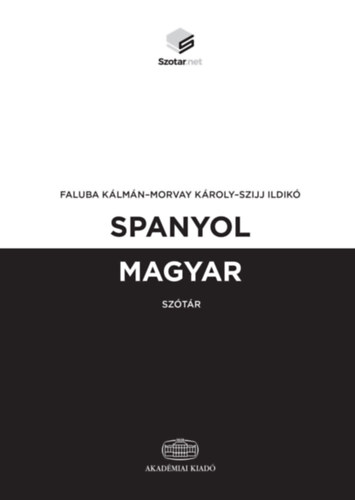Szijj Ildikó, Morvay Károly, Faluba Kálmán: Spanyol-magyar szótár + online szótárcsomag könyv