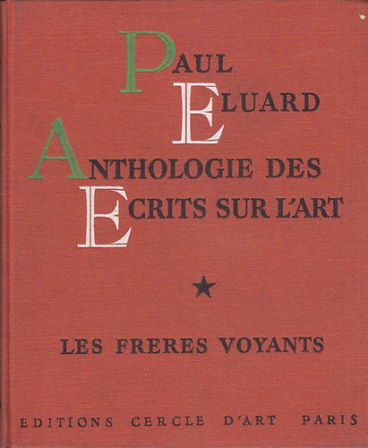 Paul Éluard: Anthologie des écrits sur l'art 1-2 - Les Fréres voyants antikvár