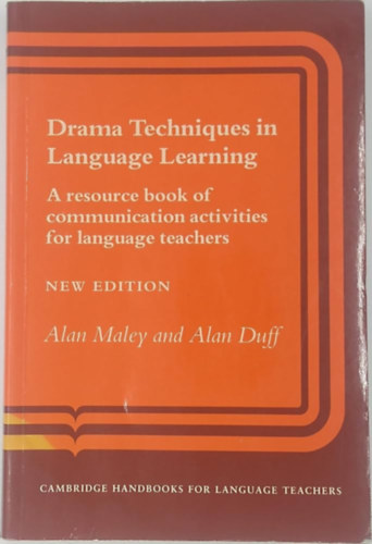 Alan Maley, Alan Duff: Drama Techniques in Language Learning: A Resource Book of Communication Activities for Language Teachers (Cambridge Handbooks antikvár