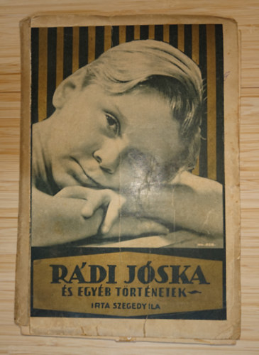Szegedy Ila: Rádi Jóska és egyéb történetek antikvár