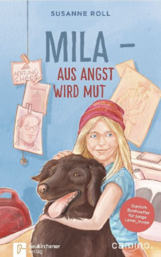 Roll, Susanne: Mila - Aus Angst wird Mut idegen