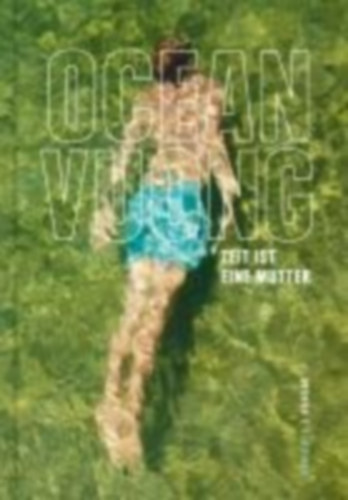 Vuong, Ocean: Zeit ist eine Mutter idegen