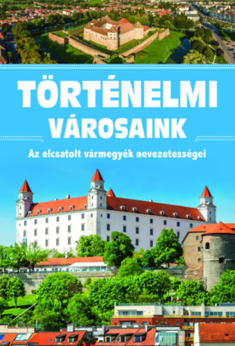 Scholtz Róbert: Történelmi városaink könyv