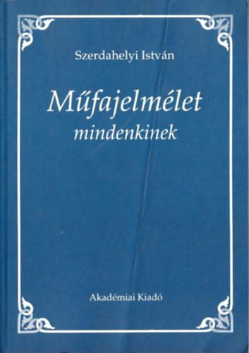 Szerdahelyi István: Műfajelmélet mindenkinek antikvár