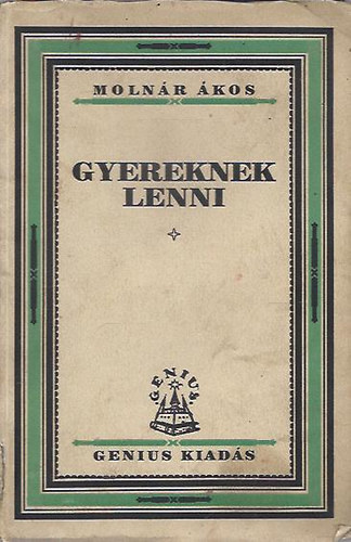 Molnár Ákos: Gyereknek lenni antikvár