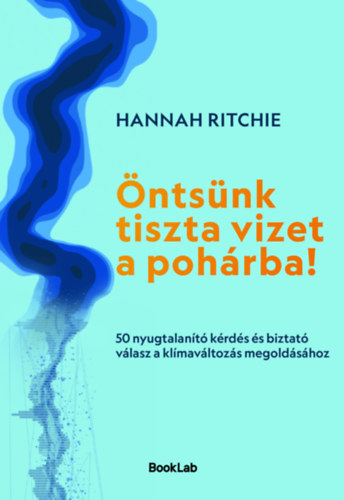 Hannah Ritchie: Öntsünk tiszta vizet a pohárba! könyv