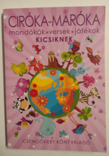 Ciróka-maróka - Mondókák, versek, játékok kicsiknek antikvár